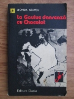 Leonida Neamtu - La Goulue danseaza cu Chocolat