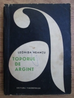 Leonida Neamtu - Toporul de argint