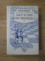 Lewis Carroll - Alice au pays des merveilles