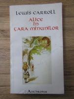 Lewis Carroll - Alice in Tara Minunilor