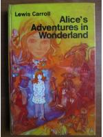 Lewis Carroll - Alice`s adventures in Wonderland