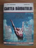 Liviu Gheorghe - Cartea barbatului