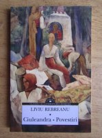 Liviu Rebreanu - Ciuleandra. Povestiri
