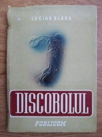 Lucian Blaga - Discobolul. Aforisme si insemnari