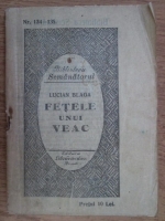 Lucian Blaga - Fetele unui veac (Editie Princeps)