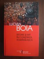 Lucian Boia - Istorie si mit in constiinta romaneasca