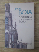 Lucian Boia - Occidentul. O interpretare istorica