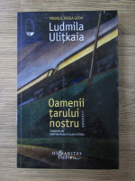 Ludmila Ulitkaia - Oamenii tarului nostru