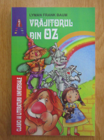 Lyman Frank Baum - Vrajitorul din Oz