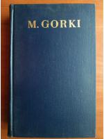 M. Gorki - Opere (volumul 22)