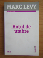 Marc Levy - Hotul de umbre