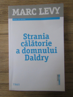 Marc Levy - Strania calatorie a domnului Daldry