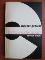 Marcel Proust - Contra lui Sainte Beuve