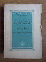 Marcel Proust - In cautarea timpului pierdut. Swann (1945)