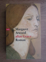 Margaret Atwood - Alias Grace