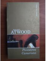 Margaret Atwood - Povestirea cameristei