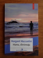 Margaret Mazzantini - Marea, dimineata