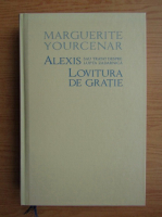 Marguerite Yourcenar - Lovitura de gratie 