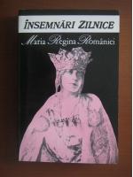 Maria, Regina Romaniei - Insemnari zilnice