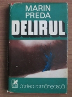 Marin Preda - Delirul (cartonata)