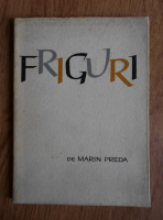 Marin Preda - Friguri