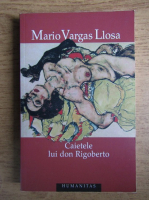 Mario Vargas Llosa - Caietele lui don Rigoberto