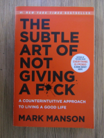 Mark Manson - The subtle art of not giving a fuck