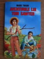 Mark Twain - Aventurile lui Tom Sawyer