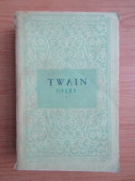 Mark Twain - Opere, volumul 1 (Aventurile lui Tom Sawyer, Aventurile lui Huckleberry Finn)