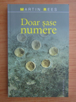 Martin Rees - Doar sase numere