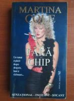 Martina Cole - Fara chip