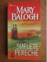 Mary Balogh - Suflete pereche