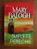 Mary Balogh - Suflete pereche