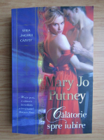 Mary Jo Putney - Calatorie spre iubire