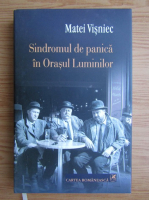 Matei Visniec - Sindromul de panica in Orasul Luminilor