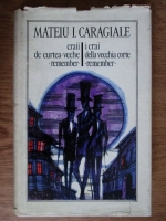 Mateiu I. Caragiale - Craii de curtea veche. Remember