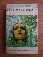 Mazo de la Roche - Mary Wakefield