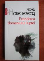 Michel Houellebecq - Extinderea domeniului luptei (Top 10+)