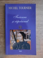 Michel Tournier - Fecioara si capcaunul