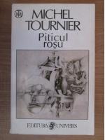 Michel Tournier - Piticul rosu