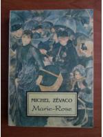 Michel Zevaco - Marie Rose