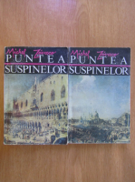 Michel Zevaco - Puntea suspinelor (2 volume)