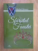 Michel Zevaco - Sfarsitul Faustei