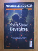 Michelle Hodkin - Noah Shaw. Devenirea