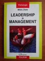 Mielu Zlate - Leadership si management