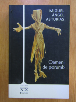 Miguel Angel Asturias - Oameni de porumb