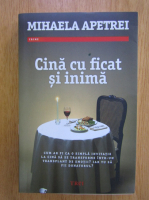 Mihaela Apetrei - Cina cu ficat si inima