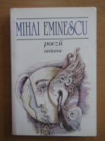 Mihai Eminescu - Poezii, volumul 1. Antume