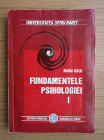 Mihai Golu - Fundamentele psihologiei (volumul 1)