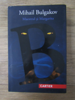 Mihail Bulgakov - Maestrul si Margarita